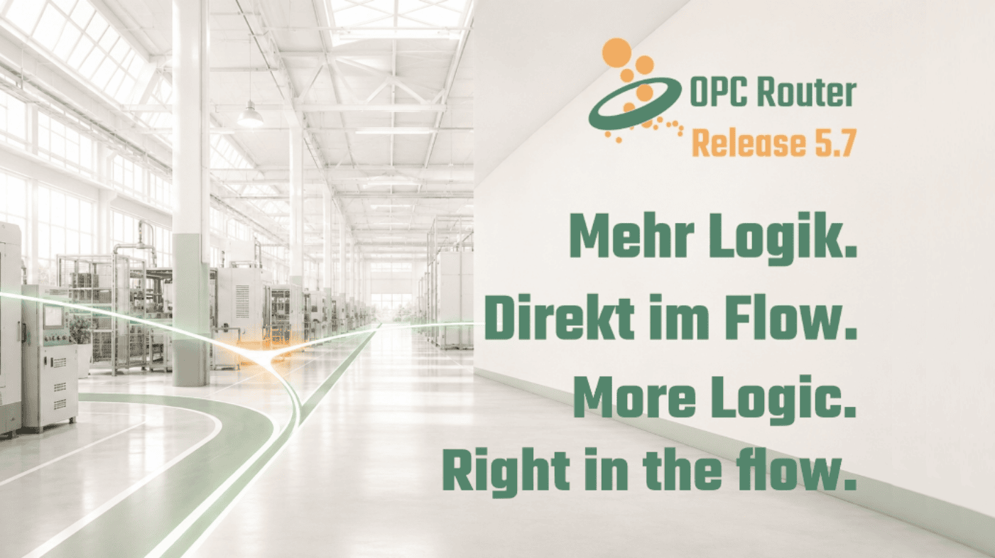 OPC Router Version 5.7 in Industriehalle mit Flow-Logik.